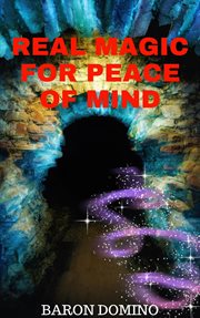 Real Magic for Peace of Mind cover image