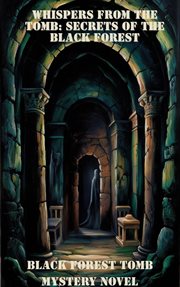 Whispers From the Tomb: Secrets of the Black Forest cover image