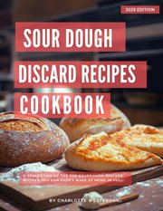 Sourdough Discard Recipes Cookbook