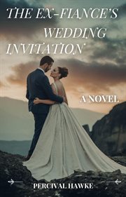 The Ex-Fiancé's Wedding Invitation cover image