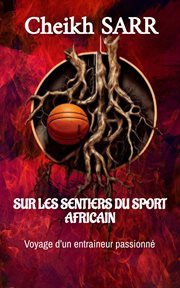 Sur Les Sentiers Du Sport Africain cover image