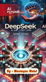 Mastering Deepseek AI: Unlocking the Power of Next-Generation Artificial Intelligence cover image