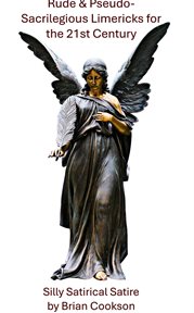 Rude & Pseudo-Sacrilegious Limericks for the 21st Century cover image