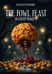 The Fowl Feast: Death by Nuggets cover image