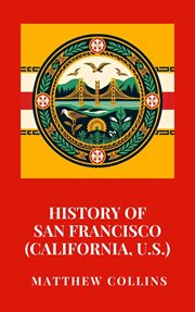 History of San Francisco (California, U.S.) cover image