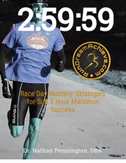 Race Day Mastery: Strategies for Sub 3 Hour Marathon Success cover image