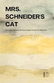 Mrs. Schneider's Cat and Other Bilingual German-English Stories for Beginners cover image