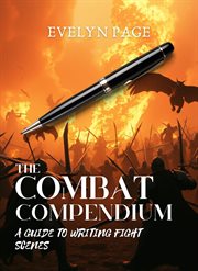 The Combat Compendium: A Guide for Writing Fight Scenes cover image