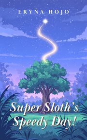 Super Sloth's Speedy Day! cover image