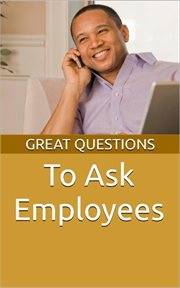 Great Questions to Ask Employees cover image