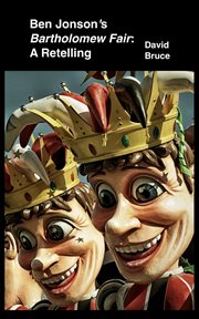 Ben Jonson's Bartholomew Fair: A Retelling cover image