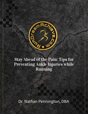 Stay Ahead of the Pain: Tips for Preventing Ankle Injuries While Running cover image