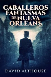 Caballeros Fantasmas de Nueva Orleans cover image