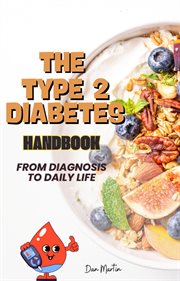 Type 2 Diabetes Handbook: From Diagnosis to Daily Life cover image