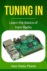 Tuning In: Learn the Basics of Ham Radio cover image