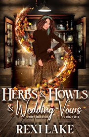 Herbs and Howls and Wedding Vows cover image