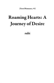 Roaming Hearts: A Journey of Desire cover image