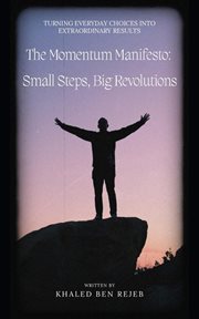 The Momentum Manifesto: Small Steps, Big Revolutions cover image