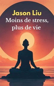Moins De Stress, Plus De Vie cover image