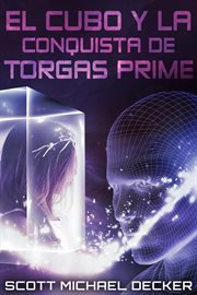 El Cubo y la Conquista de Torgas Prime cover image