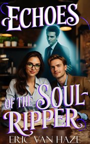 Echoes of the Soulripper cover image