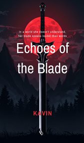 Echoes of the Blade cover image