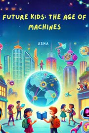 Future Kids: The Age of Machines cover image