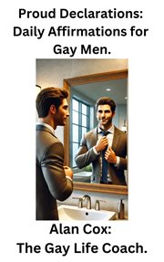 Proud Declarations: Daily Affirmations for Gay Men cover image