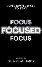 Super Simpley Ways to Stay Focused cover image
