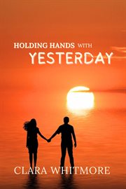 Holding Hands With Yesterday cover image