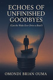 Echoes of Unfinished Goodbyes, Can the Wake Ever Drive Boat : Transcendence, #6 cover image