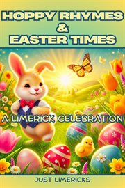 Hoppy Rhymes & Easter Times: A Limerick Collection cover image