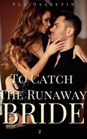 To Catch the Runaway Bride 2 cover image