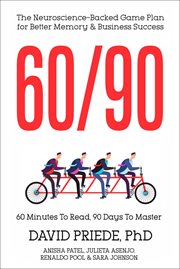 60/90: The Neuroscience-Backed Game Plan for Better Memory and Business Success cover image