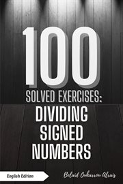 100 Solved Exercises: Dividing Signed Numbers cover image
