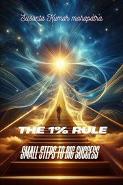 The 1% Rule Small Steps to Big Success cover image