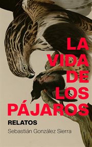 La Vida De Los Pájaros cover image