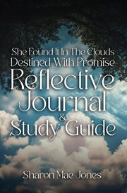 She Found It in the Clouds: Destined With Promise Reflctive Journal and Discussion Guide cover image