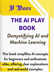 The AI Play Book - Demystifying AI and Machine Learning cover image