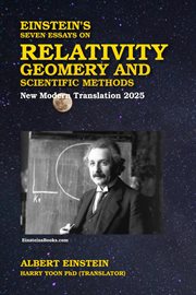Einstein's Seven Essays on Relativity, Geometry, and Scientific Methods cover image