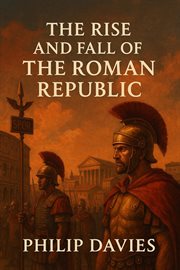 The Rise and Fall of the Roman Republic cover image