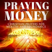 Praying for Money cover image