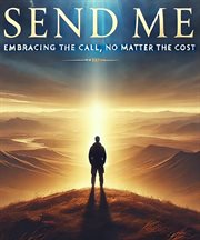 Send Me Embracing the Call No Matter the Cost cover image
