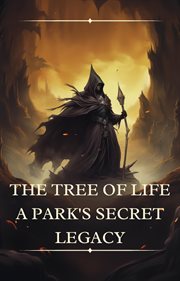 The Tree of Life: A Park's Secret Legacy cover image