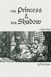 The Princess & Her Shadow cover image
