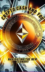 Crypto, Cash and You cover image