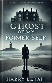 The Ghost of My Former Self cover image