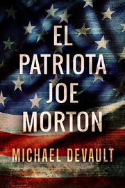 El Patriota Joe Morton cover image