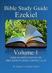 Bible Study Guide: Ezekiel Volume 1 cover image