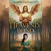 The Heavenly Bond cover image